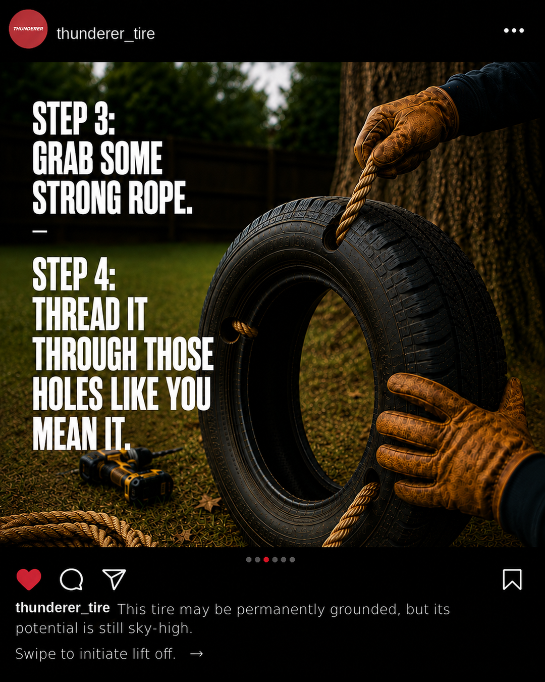 Step 3: Grab some strong rope. Step 4: Thread it through those holes like you mean it.