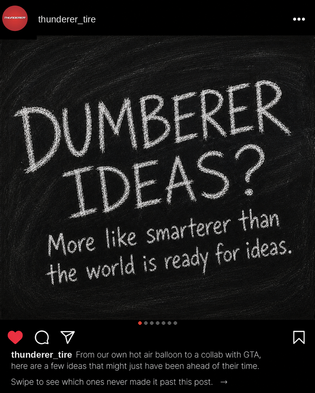 Dumberer Ideas? More like smarterer than the world is ready for ideas.